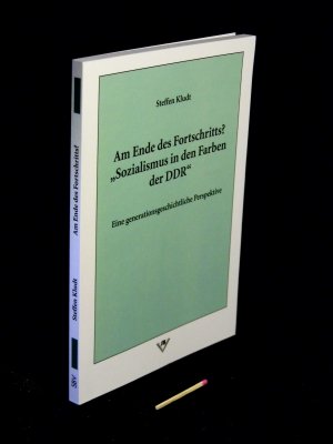 gebrauchtes Buch – Kludt, Steffen - – Am Ende des Fortschritts? 'Sozialismus in den Farben der DDR' - Eine generationsgeschichtliche Perspektive - aus der Reihe: Schriften der Förderpreisträger der Rosa-Luxemburg-Stiftung Brandenburg e.V. -