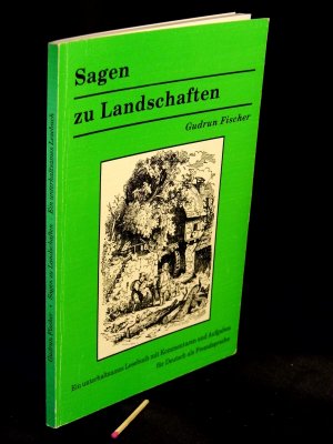 Sagen zu Landscchaften - Ein unterhaltsames Lesebuch mit Kommentaren und Aufgaben für Deutsch als Fremdsprache -