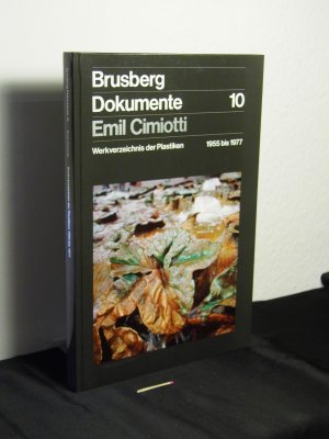 Emil Cimiotti - Werkverzeichnis der Plastiken 1955 bis 1977 - aus der Reihe: Brusberg Dokumente - Band: 10