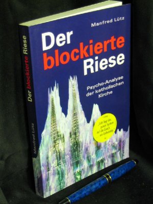 Der blockierte Riese - Psycho-Analyse der katholischen Kirche -