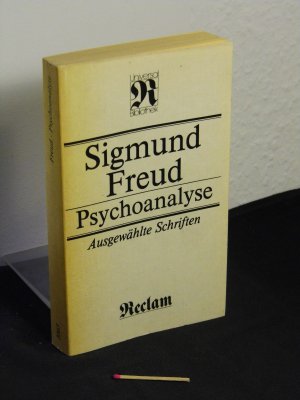 Psychoanalyse - Ausgewählte Schriften zur Neurosenlehre, zur Persönlichkeitspsychologie, zur Kulturtheorie - aus der Reihe: Reclams Universal-Bibliothek - Band: 1065