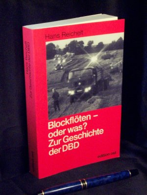 Blockflöte, oder was? - Zur Geschichte der Demokratischen Bauernpartei Deutschlands (DBD) 1948 bis 1990 -