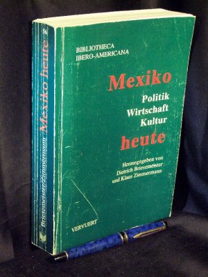 Mexiko heute - Politik, Wirtschaft, Kultur - aus der Reihe: Bibliotheca Ibero-Americana - Band: 56