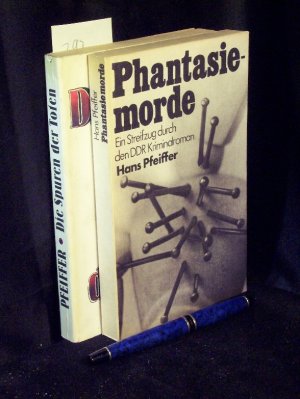 Phantasiemorde - Ein Streifzug durch den DDR-Kriminalroman + Die Spuren der Toten - Die Gerichtsmedizin im Dienste der Wahrheit, Ein Bericht (2 Bücher) -