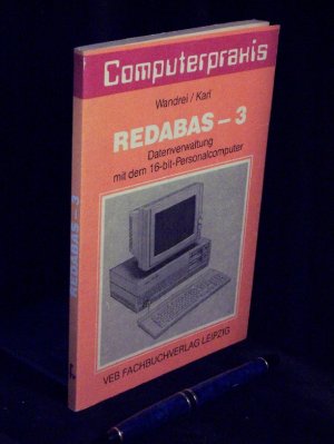 Redabas - 3 - Datenverwaltung mit dem 16-bit-Personalcomputer - aus der Reihe: Computerpraxis -