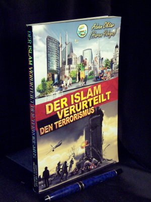 Der Islam verurteilt den Terrorismus -