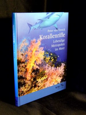 Korallenriffe - Lebendige Metropolen im Meer -