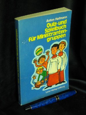 gebrauchtes Buch – Hellmann, Anton - – Quiz- und Spielbuch für Ministrantengruppen -