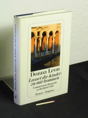 gebrauchtes Buch – Leon, Donna - – Lasset die Kinder zu mir kommen - Commissario Brunettis sechzehnter Fall - Roman -