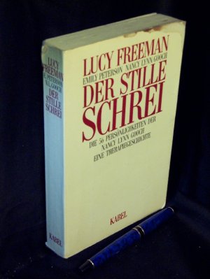 gebrauchtes Buch – Freeman, Luci - – Der stille Schrei - Die 56 Persönlichkeiten der Nancy Lynn Gooch - Eine Therapiegeschichte -