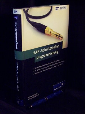 gebrauchtes Buch – Wegelin, Michael sowie Michael Englbrecht - – SAP-Schnittstellenprogrammierung - aus der Reihe: SAP Press - Band: 1322