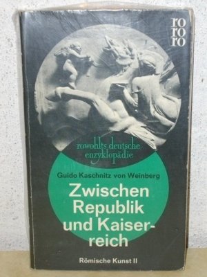 antiquarisches Buch – Kaschnitz von Weinberg – Zwischen Republik und Kaiserzeit Guido Frhr. Kaschnitz von Weinberg