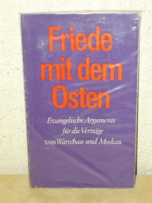 gebrauchtes Buch – Friede mit dem Osten - Evangelische Argumente für die Verträge von Warschau und Moskau