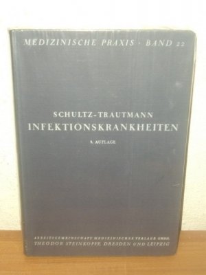 antiquarisches Buch – Schultz, Werner und Fritz Trautmann – Infektionskrankheiten Werner Schultz