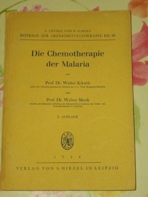 antiquarisches Buch – Kikuth, Walter und Walter Menk – Beiträge zur Arzneimitteltherapie ; Bd. 3 T. 1., Die Chemotherapie der Malaria