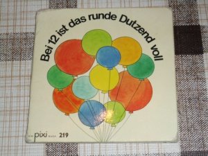 gebrauchtes Buch – Hildegard Boos – Bei 12 ist das runde Dutzend voll (Pixi Buch Nr. 219)