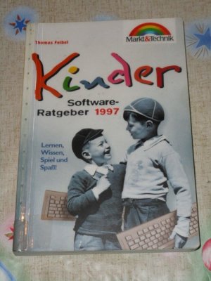 gebrauchtes Buch – Thomas Feibel – Kinder Software-Ratgeber 1997, Lernen, Wissen, Spiel und Spaß!