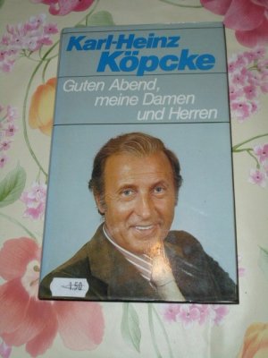 gebrauchtes Buch – Karl-Heinz Köpcke – Guten Abend, meine Damen und Herren.