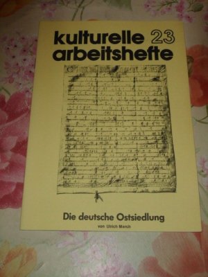 Die deutsche Ostsiedlung Kulturelle Arbeitshefte ; 23