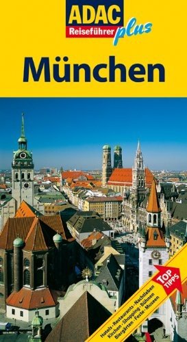 gebrauchtes Buch – Schacherl, Lillian – München : [Hotels, Restaurants, Nachtleben, Kirchen, Shopping, Bühnen, Biergärten, Feste, Museen ; Top-Tipps]. von Lillian Schacherl und Josef H. Biller. [Aktualisierung: Thomas Paulsen], ADAC-Reiseführer plus