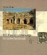 gebrauchtes Buch – Winfried Elliger – Mit Paulus unterwegs in Griechenland : Philippi, Thessaloniki, Athen, Korinth.