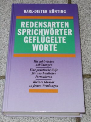 gebrauchtes Buch – Karl-Dieter Bünting – Redensarten - Sprichwörter - Geflügelte Worte