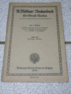 antiquarisches Buch – A. Büttner's Rechenbuch für Groß-Berlin. In 8 Heften. Hier nur Heft 8b (Oberklasse, Mädchen)