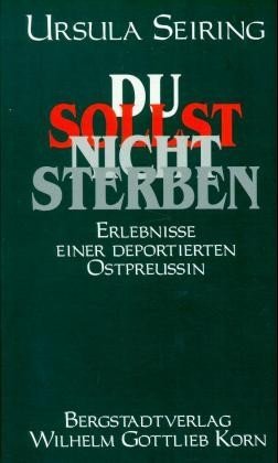 gebrauchtes Buch – Ursula Seiring – Du sollst nicht sterben : Erlebnisse einer deportierten Ostpreussin.