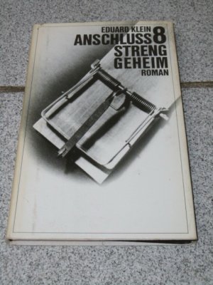 Anschluss 8 [acht] - streng geheim.