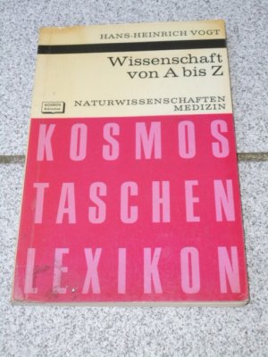 Wissenschaft von A bis Z : Naturwiss., Medizin.