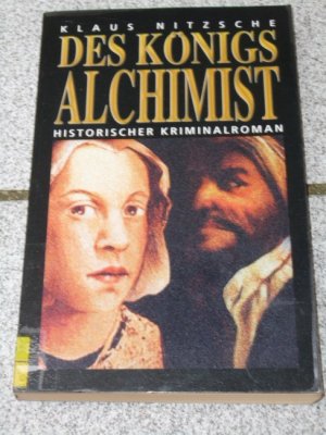 Des Königs Alchimist. Historischer Kriminalroman