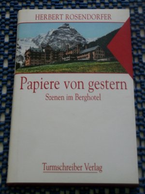 gebrauchtes Buch – Herbert Rosendorfer – Papiere von gestern : Schauspiel in vier Akten.