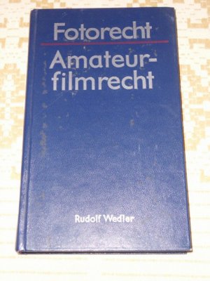 gebrauchtes Buch – Rudolf Wedler – Fotorecht, Amateurfilmrecht.