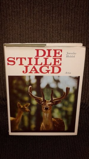 gebrauchtes Buch – Holecek, Jaroslav und Peter Zieschang – Die stille Jagd. Jaroslav Holecek. [Dt. v. Peter Zieschang]