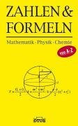 Zahlen & Formeln : Mathematik, Physik, Chemie