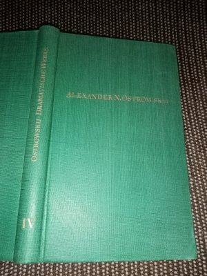 antiquarisches Buch – Ostrowskij, Alexander N – Dramatische Werke in 4 Bänden, Band IV, herausgegeben und aus dem Russischen übertragen von Johannes von Guenther