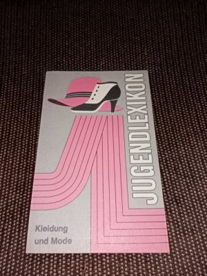 Jugendlexikon Kleidung und Mode. Eva Kosak ; Ingrid Kuntzsch ; Ilse Laatz-Krumnow / Jugendlexikon