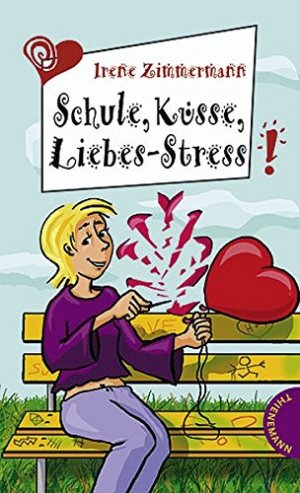 gebrauchtes Buch – Irene Zimmermann – Schule, Küsse, Liebes-Stress. Freche Mädchen - freche Bücher!