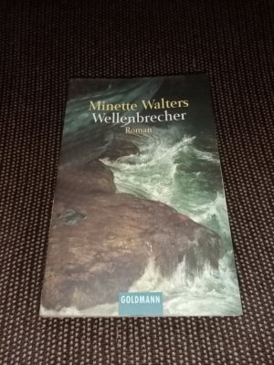 gebrauchtes Buch – Minette Walters – Wellenbrecher : Roman. Aus dem Engl. von Mechtild Sandberg-Ciletti / Goldmann ; 44703