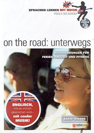 Sprachen lernen mit Musik: on the road - unterwegs: Redewendungen für Ferien, Freizeit und Fitness. Basis-Wissen. Audio-CD englisch