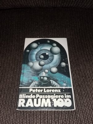 gebrauchtes Buch – Peter Lorenz – Blinde Passagiere im Raum 100 : Science-fiction-Roman.