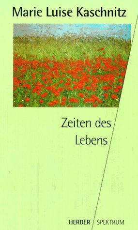 gebrauchtes Buch – Kaschnitz, Marie Luise – Zeiten des Lebens. Mit einer Einl. hrsg. von Ulrike Suhr / Herder-Spektrum ; Bd. 4029