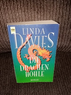 gebrauchtes Buch – Linda Davies – Die Drachenhöhle : Roman. Aus dem Engl. von Pociao und Jean Paul Ziller / Heyne-Bücher / 1 / Heyne allgemeine Reihe ; Nr. 10636