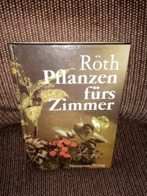 gebrauchtes Buch – Jürgen Röth – Pflanzen fürs Zimmer.