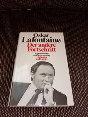 gebrauchtes Buch – Oskar Lafontaine – Der andere Fortschritt : Verantwortung statt Verweigerung.