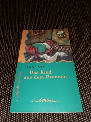 gebrauchtes Buch – Gunter Preuß – Das Kind aus dem Brunnen : Roman. Gunter Preuss / Tabuphil; Teil von: Anne-Frank-Shoah-Bibliothek