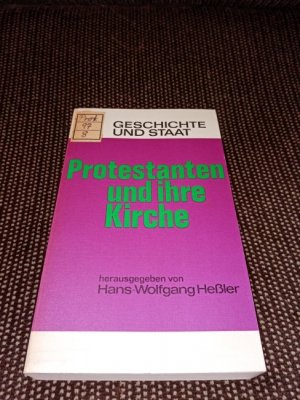 Protestanten und ihre Kirche in der Bundesrepublik Deutschland. hrsg. von Hans-Wolfgang Hessler / Geschichte und Staat ; Bd. 203/205