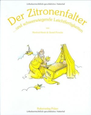 gebrauchtes Buch – Kiwek, Manfred und Daniell Porsche – Der Zitronenfalter : ... und schwerwiegende Leichtfertigkeiten. Mit einem Vorwort von Daniell Porsche. Mit einer Kurzbiografie der Verfasser.