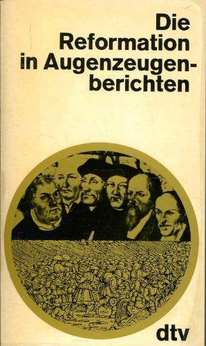 gebrauchtes Buch – Helmar Junghans – Die Reformation in Augenzeugenberichten. Herausgegeben von Helmar Junghans. Mit einer Einleitung von Franz Lau. Mit Zeittafel, Anmerkungen und Personenregister. - (=dtv 887 : dtv-Augenzeugenberichte).