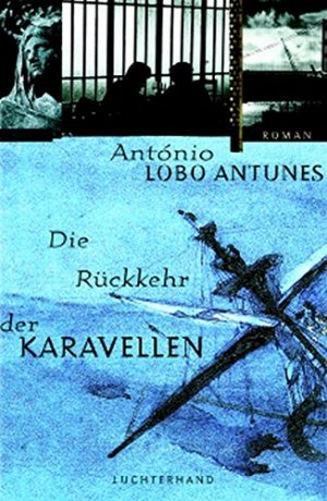 Die Rückkehr der Karavellen. Roman. Aus dem Portugisischen von Maralde Meyer-Minnemann. Mit einem Vorwort von Ilse Pollack.